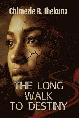 Long Walk To Destiny