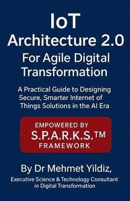 IoT Architecture 2.0 for Agile Digital Transformation