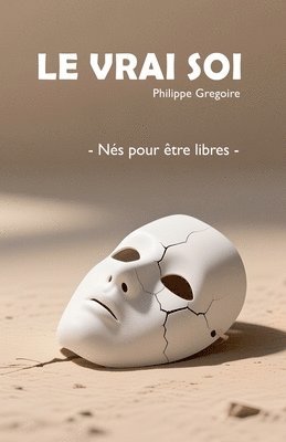Vrai Soi - Nés pour être libres