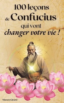 100 Leçons De Confucius Qui Vont Changer Votre Vie