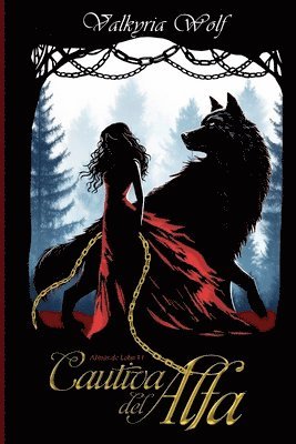 Valkyria Wolf - Cautiva del Alfa (+Extras), Häftad