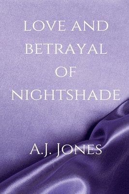 Love And Betrayal Of Nightshade