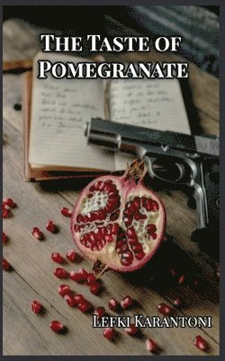 Lefki Karantoni - The Taste of Pomegranate, Häftad