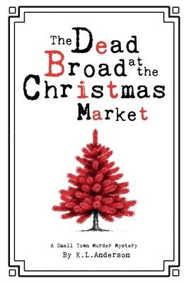 K L Anderson - Dead Broad at the Christmas Market, Häftad