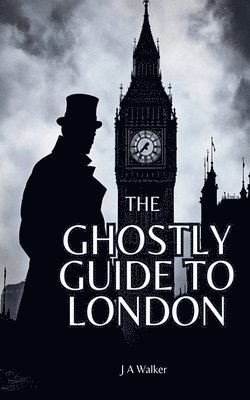 Ghostly Guide to London