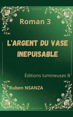 L'Argent Du Vase Inépuisable