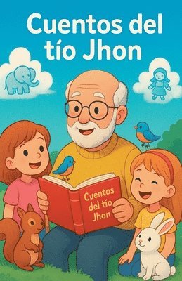 Cuentos infantiles del tío Jhon