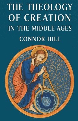Theology of Creation in the Middle Ages