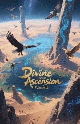 Divine Beast Ascension, Volume 16