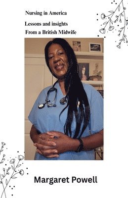Nursing in America: Lessons and insights from a British midwife
