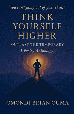Omondi Brian Ouma - Think Yourself Higher, Häftad