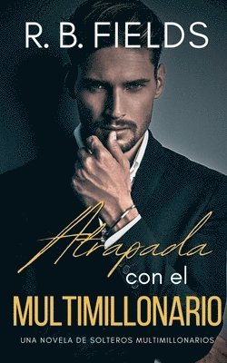 Atrapada con el Multimillonario