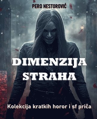 Pero Nestorovic, Pero Nestorovi¿ - Dimenzija straha, Häftad