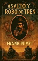 Asalto y robo de tren