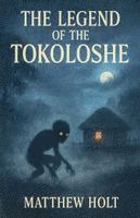 Legend Of The Tokoloshe
