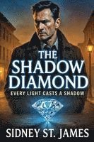 Shadow Diamond - Every Light Casts a Shadow