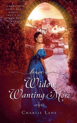 Leave a Widow Wanting More
