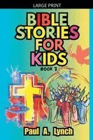 Paul A Lynch - Bible Stories for Kids, Häftad
