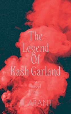 Legend Of Kash Garland