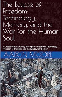 Aaron Moore - Eclipse of Freedom, Häftad