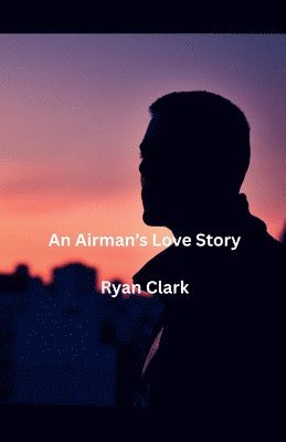 Ryan Clark - Airman's Love Story, Häftad