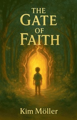 Kim Möller - Gate of Faith, Häftad