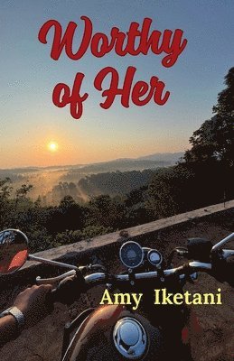 Amy Iketani - Worthy of Her, Häftad
