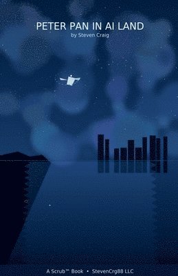 Steven Craig - Peter Pan in AI Land, Häftad