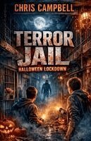 Chris Campbell - Terror Jail-Haoween Lockdown, Häftad
