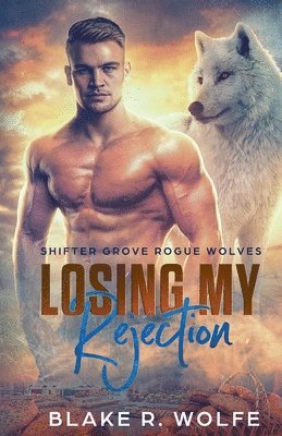 Losing My Rejection