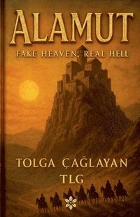 bokomslag Alamut - Fake Heaven, Real Hell