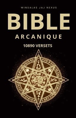 Bible Arcanique - 10890 Versets