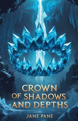 Crown of Shadows and Depths