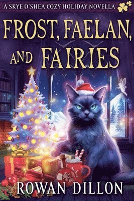Frost, Faelan, and Fairies