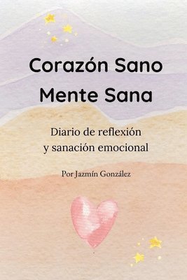 Jazmin Gonzalez - Corazón Sano. Mente Sana, Häftad