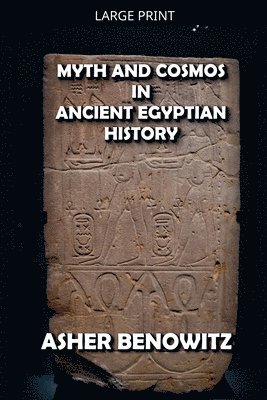 Myth and Cosmos in Ancient Egyptian History