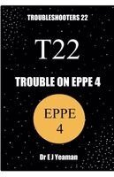 E J Yeaman - Trouble on Eppe 4, Häftad