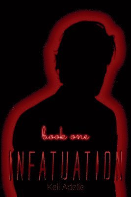 Infatuation - Book One