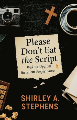 Shirley Stephens - Please Don't Eat the Script, Häftad