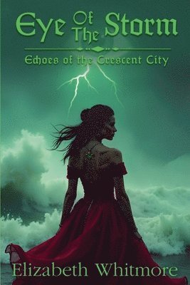 Elizabeth Whitmore - Eye of the Storm, Häftad