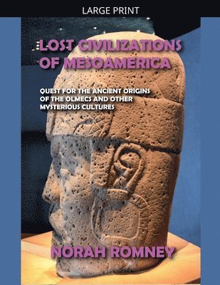 Lost Civilizations of Mesoamerica