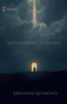 Not Everyone Is Chosen