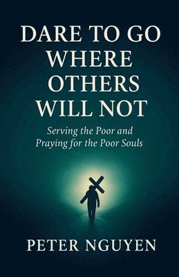 Dare to Go where Others will not