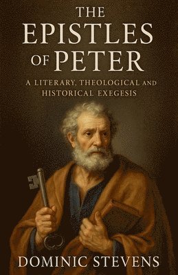 Dominic Stevens - Epistles of Peter, Häftad
