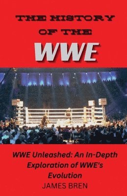 History of the WWE