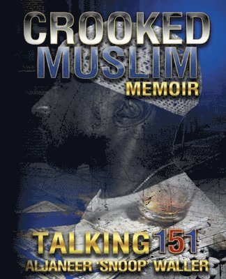 Aljaneer Waller - Crooked Muslim Memoir, Häftad