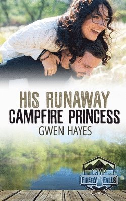 His Runaway Campfire Princess