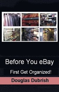 bokomslag Before You Ebay First Get Organized