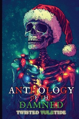 Christopher Schmitz, E H Drake, T R Nickel, E. H. Drake, E.H. Drake, T. R. Nickel - Twisted Yuletide, Häftad