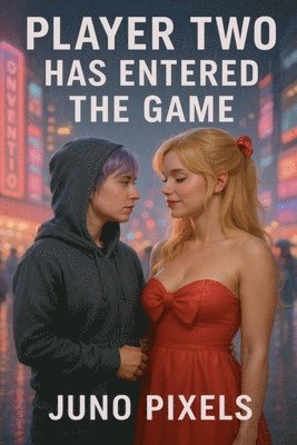 Juno Pixels - Player Two Has Entered the Game, Häftad